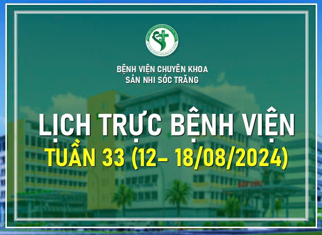 LỊCH TRỰC TUẦN 33 TỪ NGÀY 12-18/08/2024