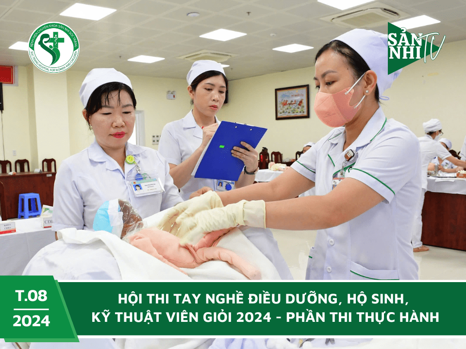 SẢN NHI TV: HỘI THI TAY NGHỀ ĐIỀU DƯỠNG, HỘ SINH, KỸ THUẬT VIÊN GIỎI 2024 - PHẦN THI THỰC HÀNH