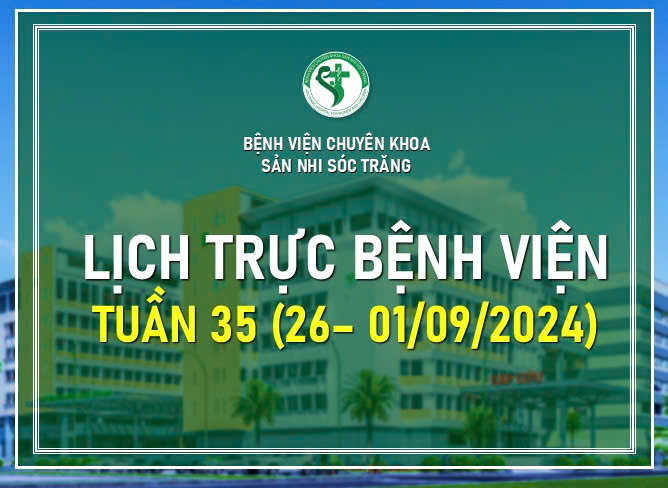 LỊCH TRỰC TUẦN 35, TỪ NGÀY 26-01/09/2024