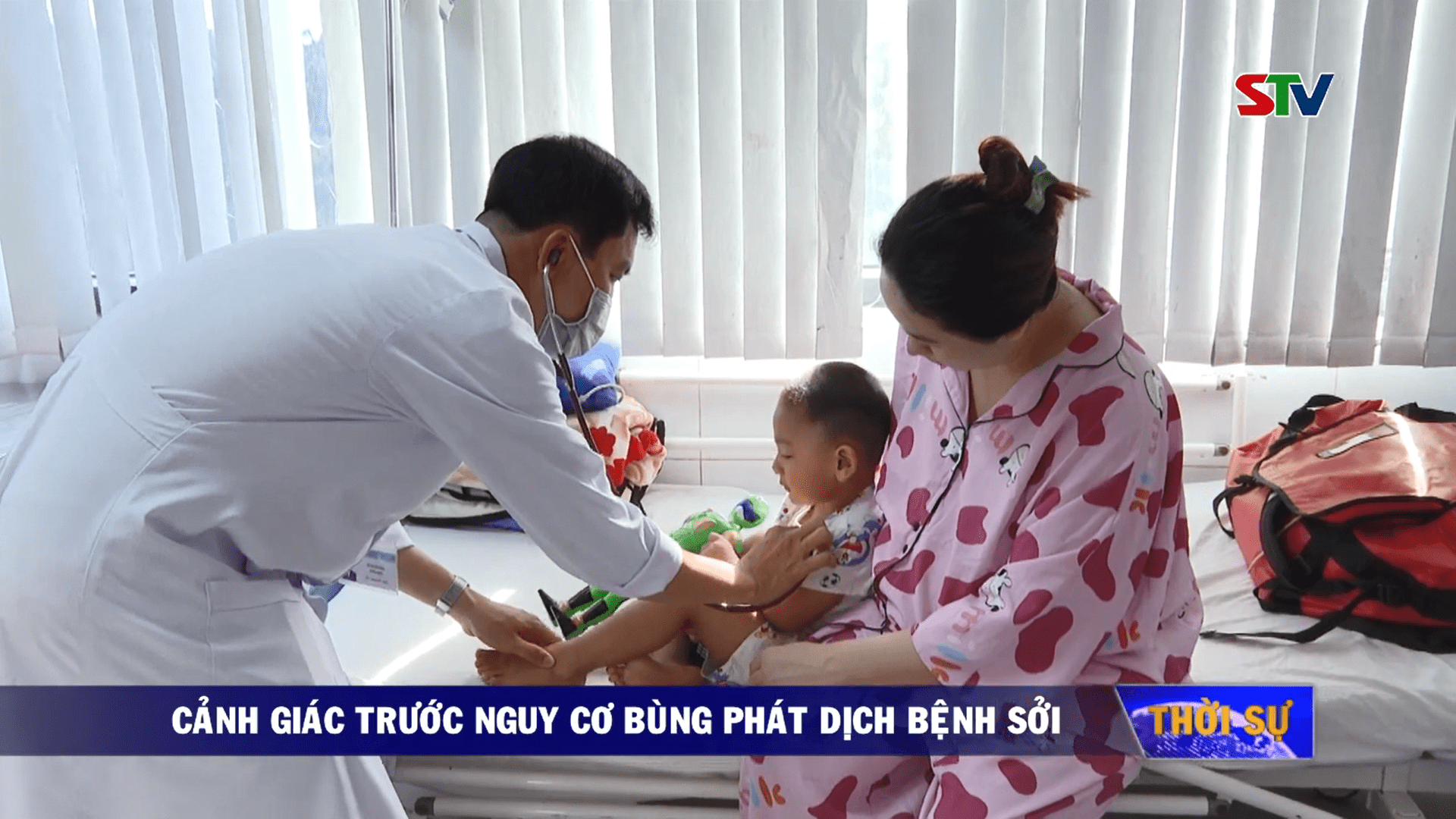 BẢN TIN STV: CẢNH GIÁC NGUY CƠ BÙNG PHÁT DỊCH BỆNH SỞI