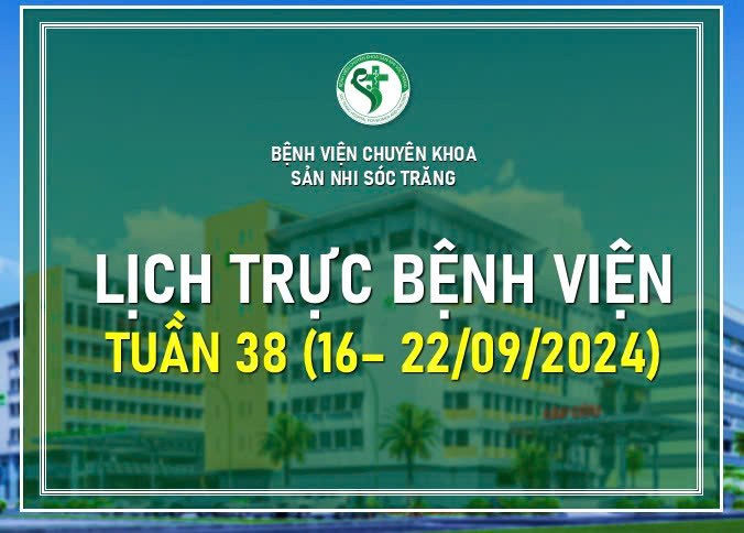 LỊCH TRỰC TUẦN 38, TỪ NGÀY 16-22/09/2024