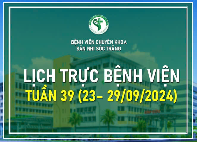 LỊCH TRỰC TUẦN 39, TỪ NGÀY 23-29/09/2024