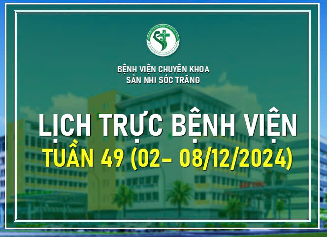 LỊCH TRỰC TUẦN 49, TỪ NGÀY 02-08/12/2024