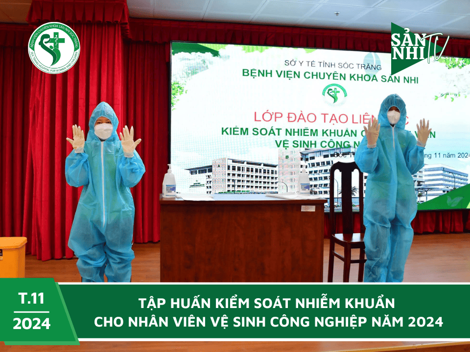 SẢN NHI TV: TẬP HUẤN KIỂM SOÁT NHIỄM KHUẨN CHO NHÂN VIÊN VỆ SINH CÔNG NGHIỆP NĂM 2024