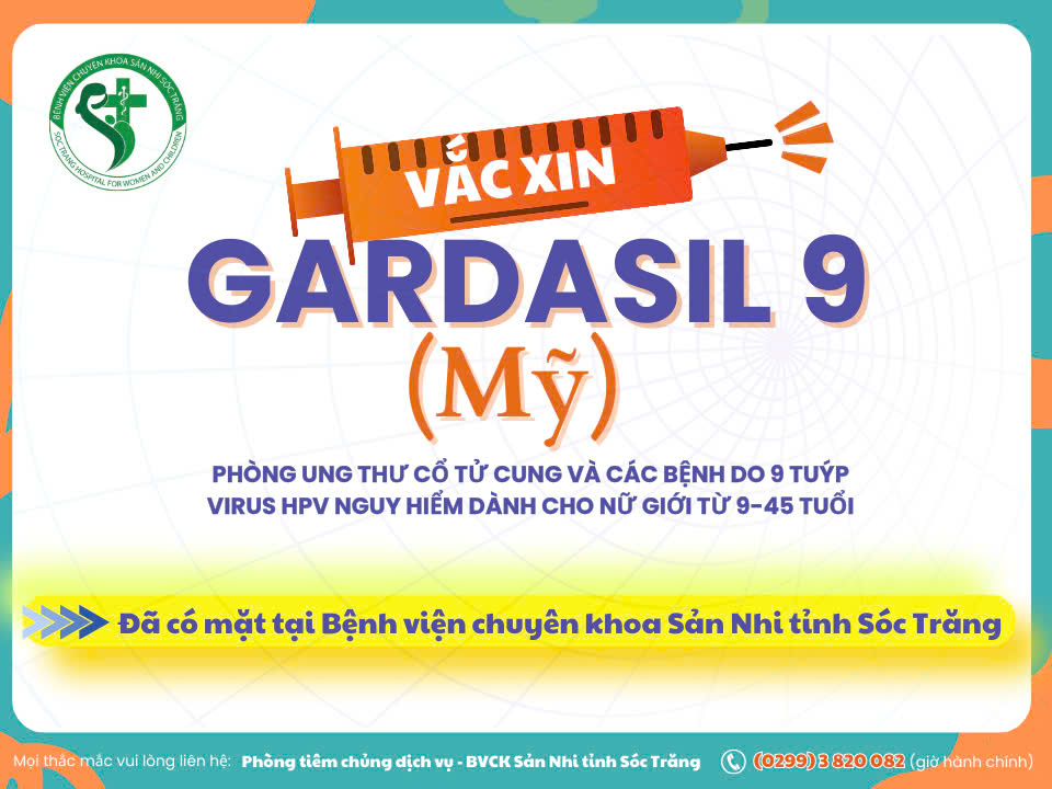 VẮC-XIN HPV THẾ HỆ MỚI GARDASIL 9 ĐÃ CÓ MẶT TẠI BỆNH VIỆN CHUYÊN KHOA SẢN NHI 