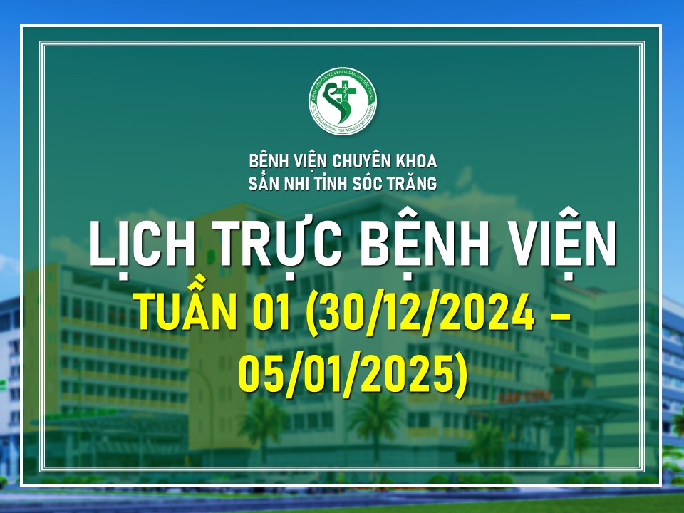 LỊCH TRỰC TUẦN 01, TỪ NGÀY 30/12/2024 - 05/01/2025