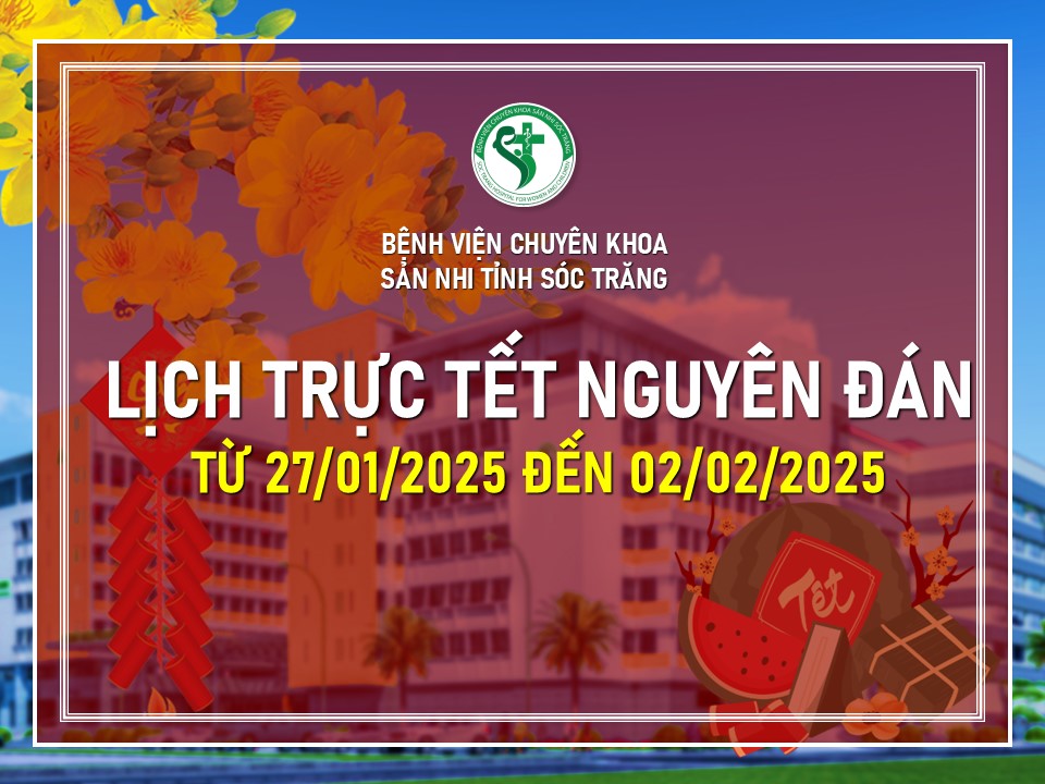 LỊCH TRỰC TẾT NGUYÊN ĐÁN, TỪ NGÀY 27/01/2025 ĐẾN 02/02/2025