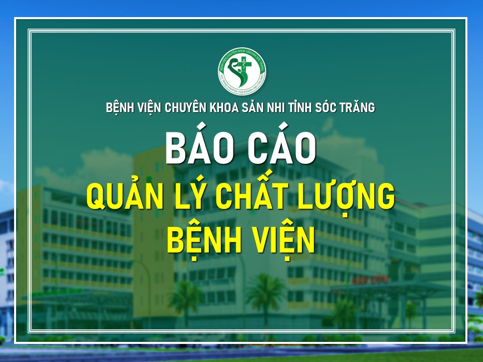 BÁO CÁO TỰ KIỂM TRA, ĐÁNH GIÁ CHẤT LƯỢNG BỆNH VIỆN NĂM 2024