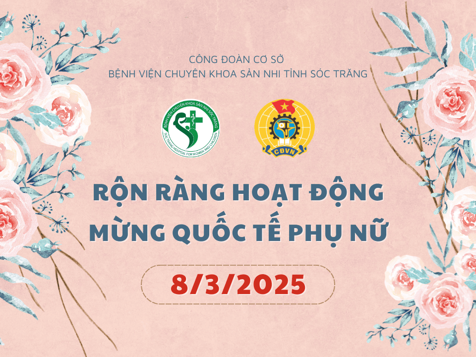 CÔNG ĐOÀN SẢN NHI: RỘN RÀNG HOẠT ĐỘNG MỪNG QUỐC TẾ PHỤ NỮ