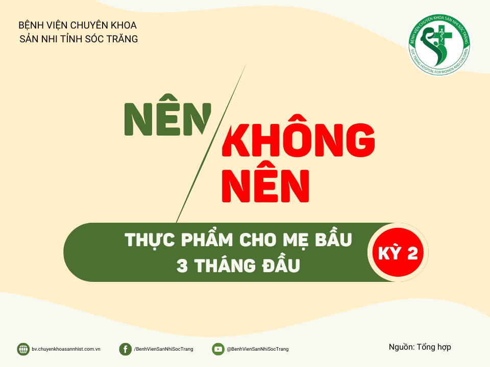 NÊN / KHÔNG NÊN: THỰC PHẨM CHO MẸ BẦU 3 THÁNG ĐẦU (Kỳ 2)