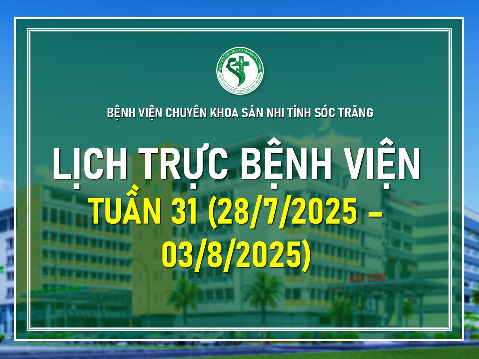 LỊCH TRỰC TUẦN 31, TỪ NGÀY 28/7/2025 - 03/8/2025