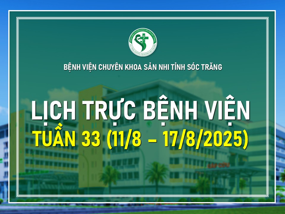 LỊCH TRỰC TUẦN 33, TỪ NGÀY 11/8/2025 - 17/8/2025