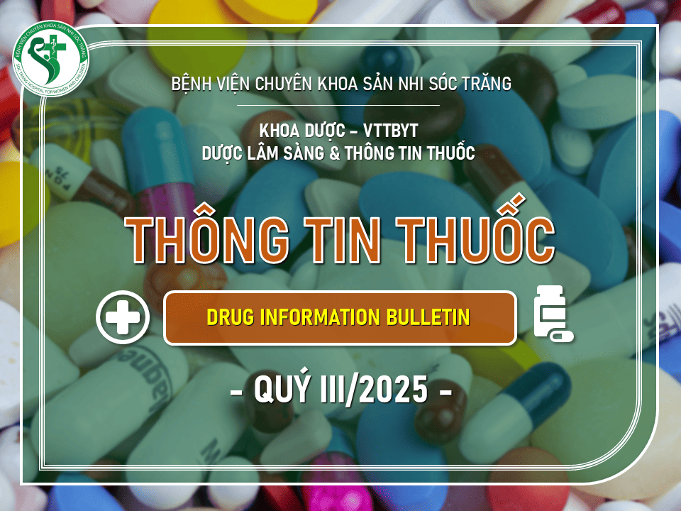 THÔNG TIN THUỐC QUÝ III/2025