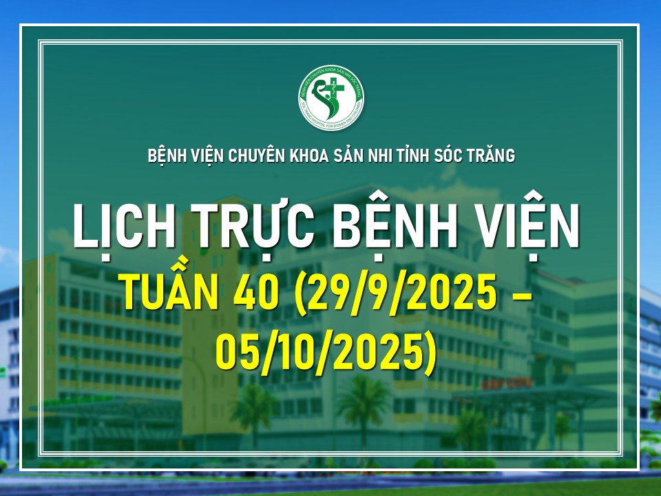 LỊCH TRỰC TUẦN 40, TỪ NGÀY 29/9/2025 - 05/10/2025