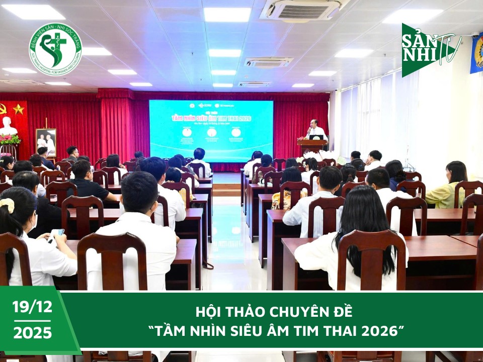 SẢN NHI TV: HỘI THẢO CHUYÊN ĐỀ “TẦM NHÌN SIÊU ÂM TIM THAI 2026”