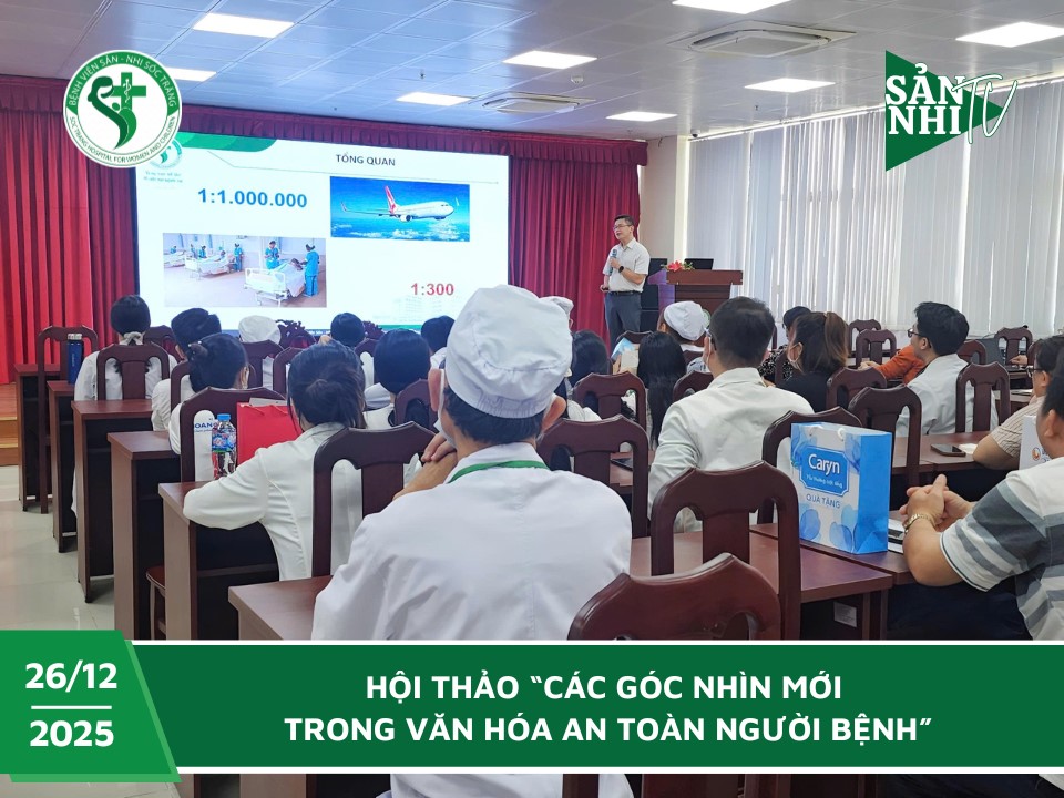SẢN NHI TV: HỘI THẢO “CÁC GÓC NHÌN MỚI TRONG VĂN HÓA AN TOÀN NGƯỜI BỆNH”