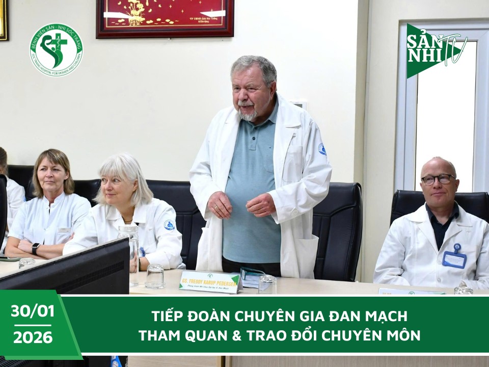 SẢN NHI TV: TIẾP ĐOÀN CHUYÊN GIA ĐAN MẠCH THAM QUAN & TRAO ĐỔI CHUYÊN MÔN
