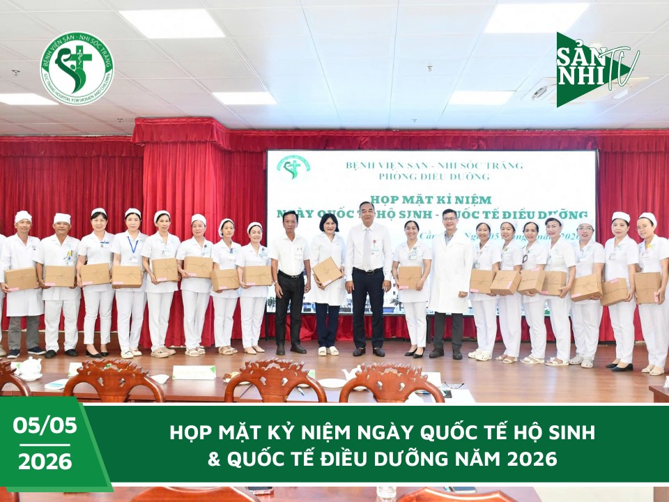 SẢN NHI TV: HỌP MẶT KỶ NIỆM NGÀY QUỐC TẾ HỘ SINH & QUỐC TẾ ĐIỀU DƯỠNG NĂM 2026
