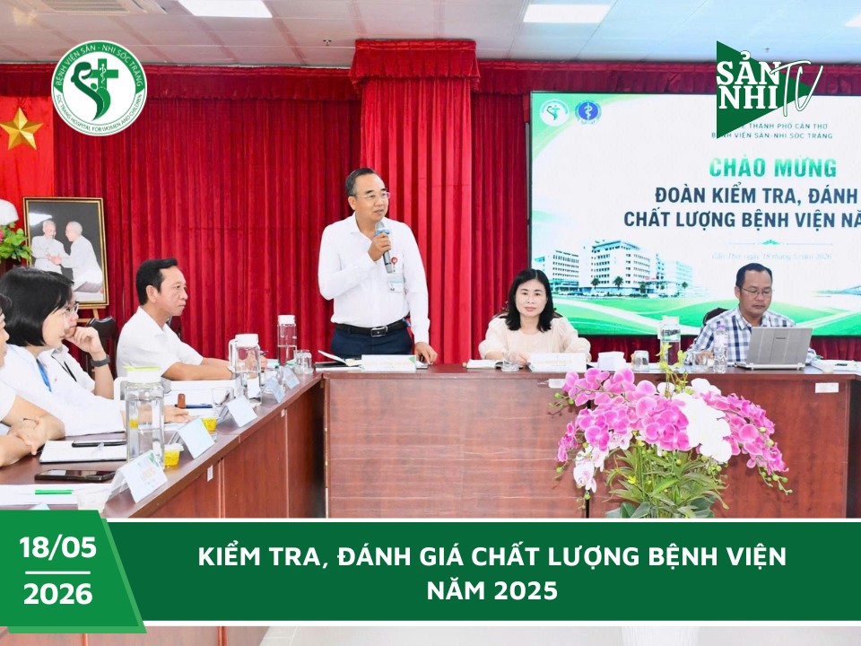 SẢN NHI TV: KIỂM TRA, ĐÁNH GIÁ CHẤT LƯỢNG BỆNH VIỆN NĂM 2025