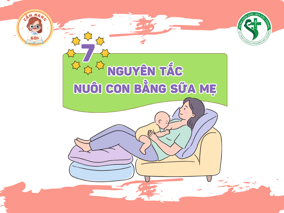  CẨM NANG 60s: 07 NGUYÊN TẮC NUÔI CON BẰNG SỮA MẸ