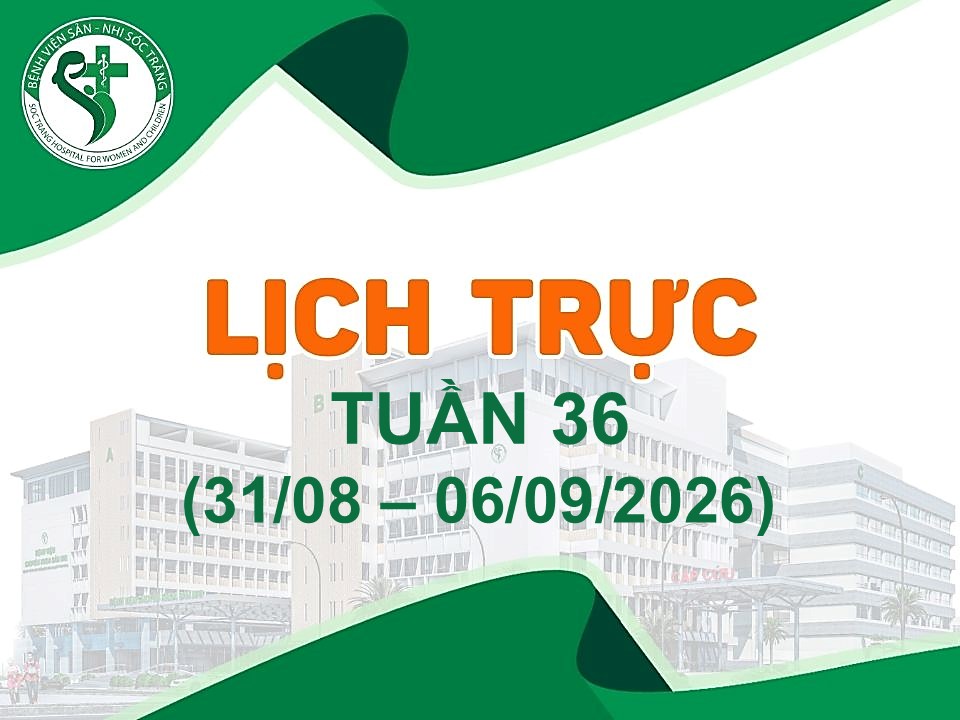 LỊCH TRỰC TUẦN 36, TỪ NGÀY 31/08 - 26/09/2026