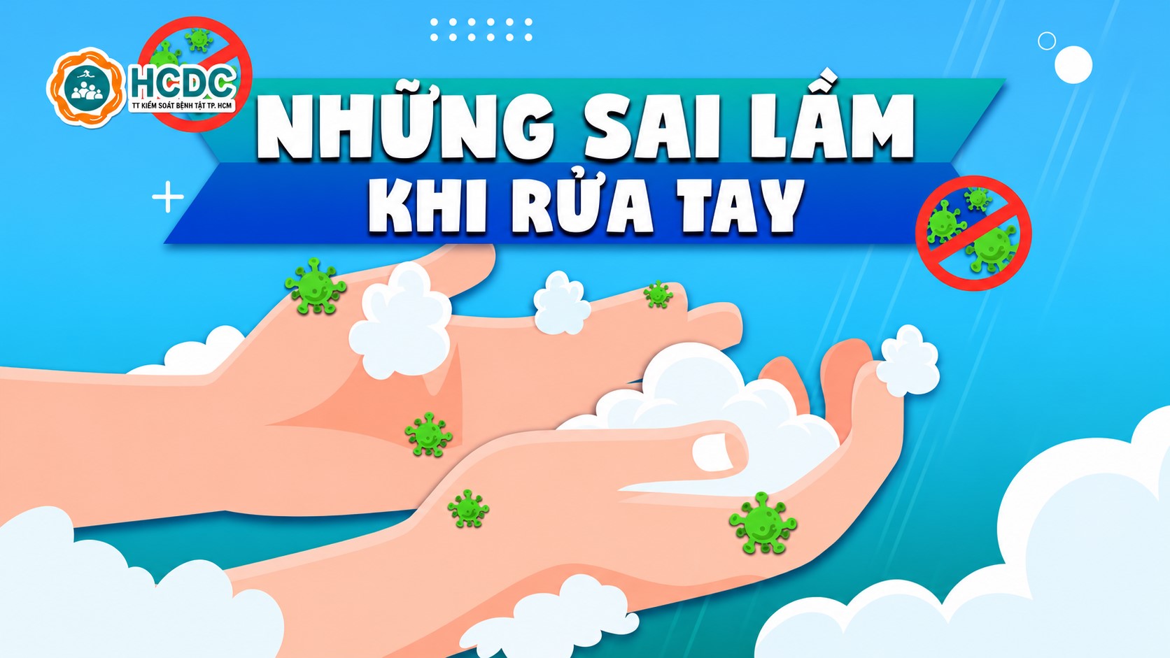 THÔNG ĐIỆP / KHUYẾN CÁO: NHỮNG SAI LẦM KHI RỬA TAY