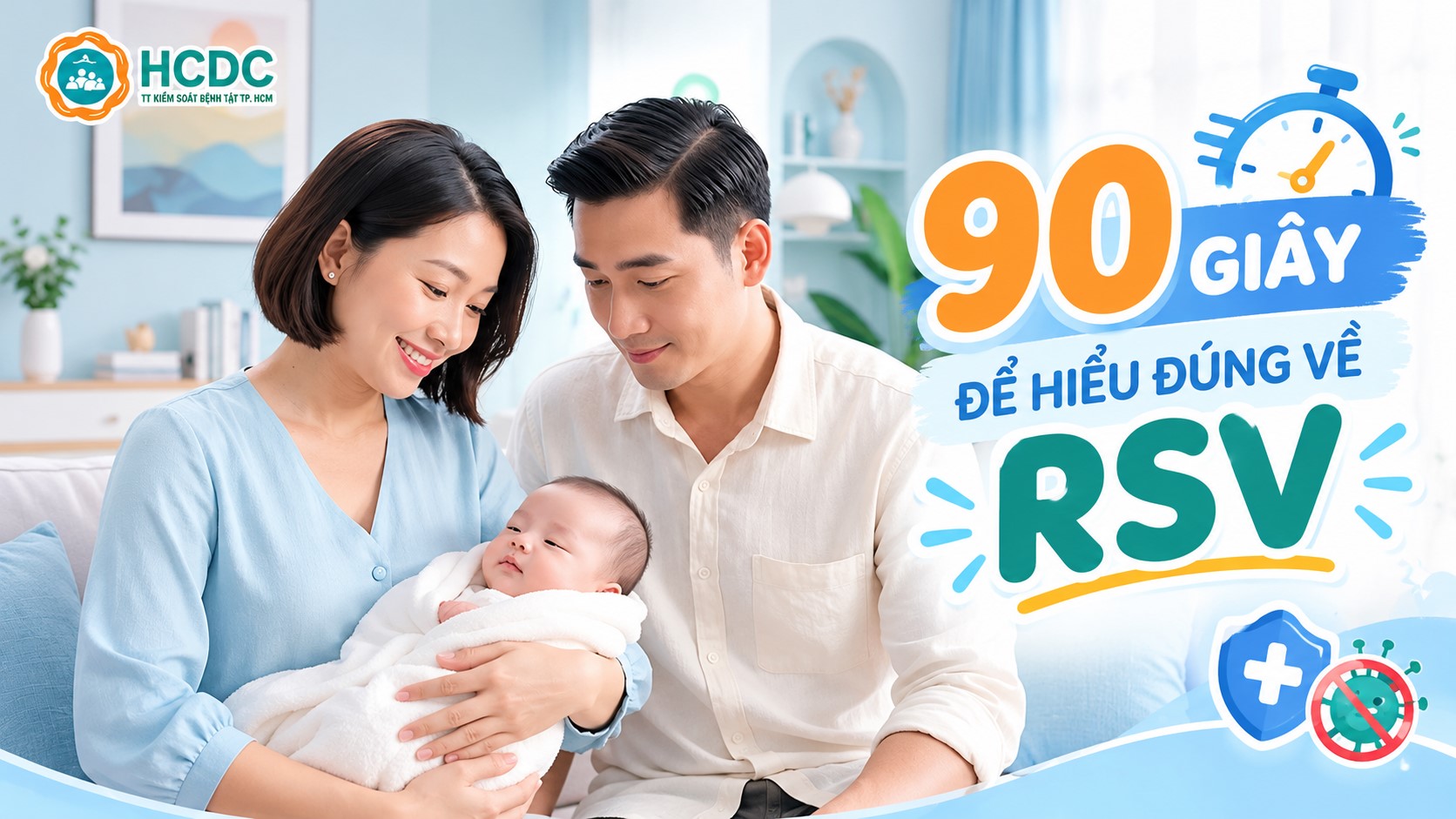  THÔNG ĐIỆP / KHUYẾN CÁO: 90 GIÂY ĐỂ HIỂU ĐÚNG VỀ RSV